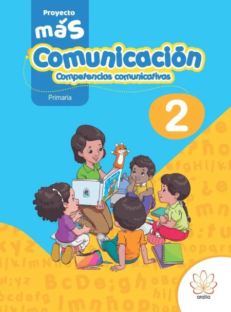 2Primaria Comunicacion. Competencias Comunicativas. Proyecto Mas
