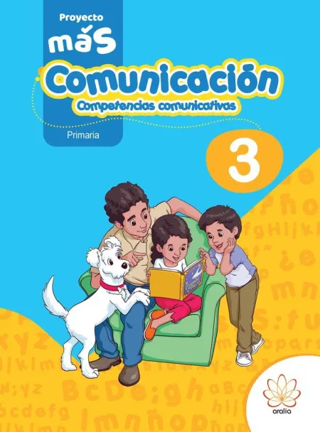 3Primaria Comunicacion. Competencias Comunicativas. Proyecto Mas