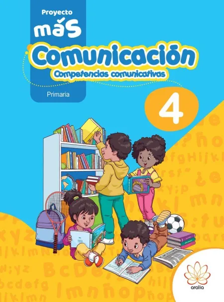 4Primaria Comunicacion. Competencias Comunicativas. Proyecto Mas