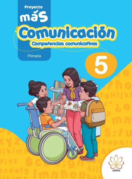 5Primaria Comunicacion. Competencias Comunicativas. Proyecto Mas
