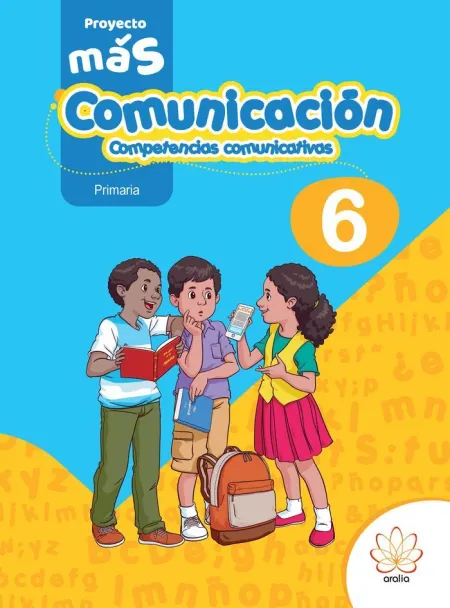 6Primaria Comunicacion. Competencias Comunicativas. Proyecto Mas