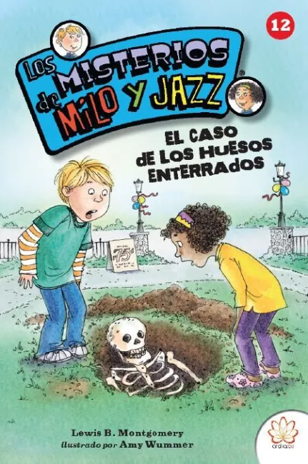 Caso de los Huesos Enterrados. Los Misterios de Milo y Jazz 12